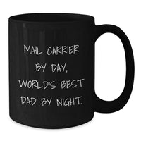 Load image into Gallery viewer, Funny Mail Carrier Gifts for Him - &#39;Mail Carrier By Day, World&#39;s Best Dad By Night.&#39; Black Coffee Mug, Birthday Unique Presents from Family or Friends - Additional
