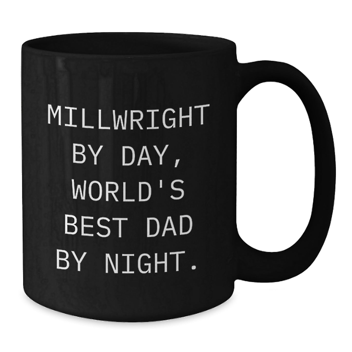 For Him Coffee Mug Millwright By Day, World's Best Dad By Night Gift - Additional