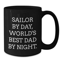 Load image into Gallery viewer, Sailor Gifts from Men - Sailor By Day, World&#39;s Best Dad By Night. Funny Graduation Unique Gifts for Sailor Friends - Additional
