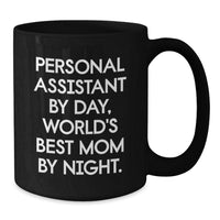 Load image into Gallery viewer, Funny Personal Assistant Gifts from Mom for Personal Assistant - Personal Assistant Mug, Black Coffee Mug with Inspirational Quote - Additional
