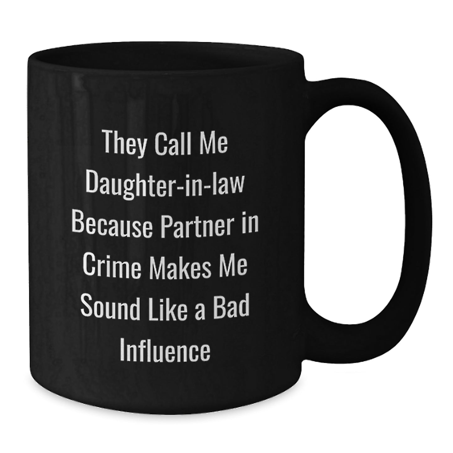 Funny Daughter-in-law Gifts for Daughter-in-law - Black Coffee Mug, Perfect Birthday Unique Gifts from Men to Daughter-in-law, They Call Me Partner In Crime - Additional