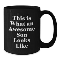 Load image into Gallery viewer, Funny Son Quotes Black Coffee Mug Gifts for Men from Family on Graduation Day - 11oz or 15oz Microwave and Dishwasher Safe - Additional

