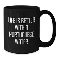 Load image into Gallery viewer, Funny Portuguese Water Dog Gifts from Men for Women Black Coffee Mug Life Is Better With A Portuguese Water Graduation Unique Gifts - Additional
