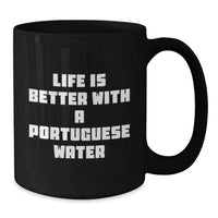 Load image into Gallery viewer, Life Is Better With A Portuguese Water Dog, Funny Gift for Portuguese Water Dog Lovers, Black Coffee Mug for Men or Women Graduation Unique Gifts from Family - Additional
