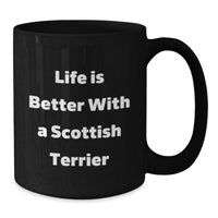 Load image into Gallery viewer, Scottish Terrier Dog Lovers Gifts from Friends to Family with Funny Quote Black Coffee Mug, Perfect for Graduation Unique Gifts - Additional
