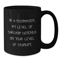 Load image into Gallery viewer, Funny Postmaster Gifts for Men, Sarcasm Black Coffee Mug, Christmas Unique Gifts from Friends - Additional
