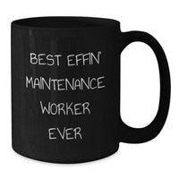 Load image into Gallery viewer, Christmas Unique Gifts for Maintenance Worker - Funny &#39;Best Effin&#39; Maintenance Worker Ever&#39; Black Coffee Mug - Additional
