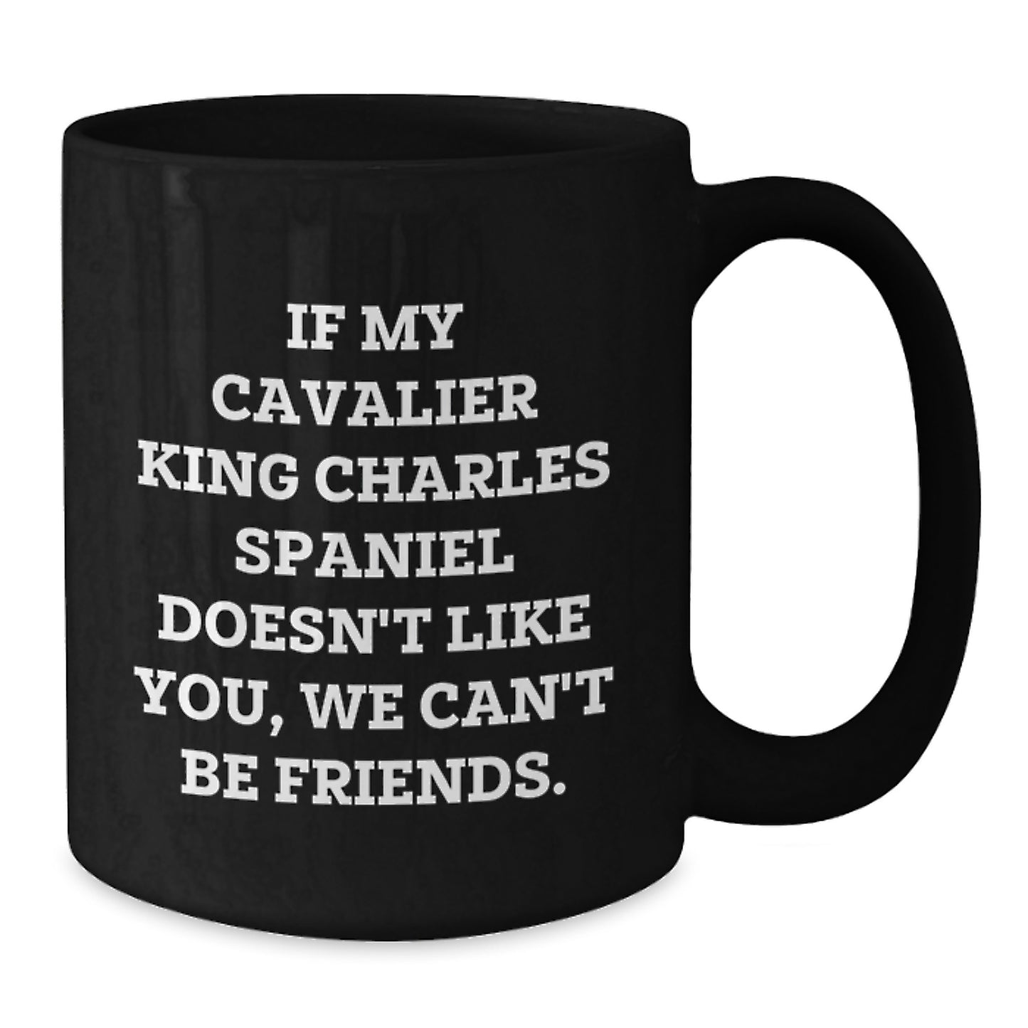 Funny Cavalier King Charles Spaniel Dog Lover Gifts for Friends from Us, Black Coffee Mug, Best Birthday Unique Gifts - Additional