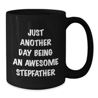 Load image into Gallery viewer, Awesome Stepfather Gifts, Funny Stepfather Quotes, Birthday Unique Gifts for Him, Stepfather Black Coffee Mug - Additional
