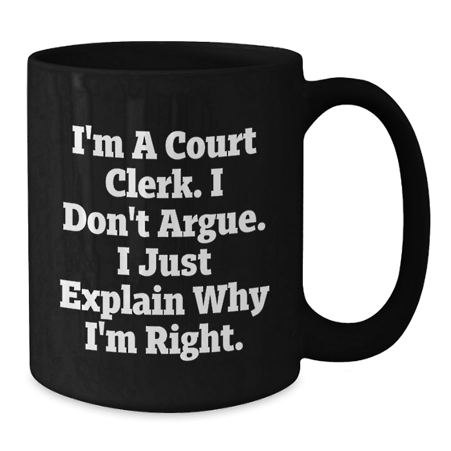 Funny Court Clerk Gifts, Inspirational Quote Black Coffee Mugs, Gifts from Friends to Court Clerk on Birthday - Additional