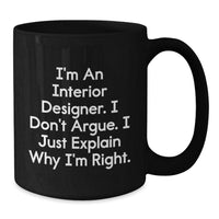 Load image into Gallery viewer, Funny Interior Designer Gifts from Friends for Graduation, Black Coffee Mug with Inspirational Quote, Unique Interior Designer Appreciation Gifts - Additional
