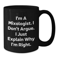 Load image into Gallery viewer, Mixologist Gifts from Friends - Funny Quote Black Coffee Mug for Graduation - Black Coffee Mugs for Mixologists, Mixology Enthusiasts and Coffee Lovers, Gifts for Men, Women, Friends, and Family - Additional
