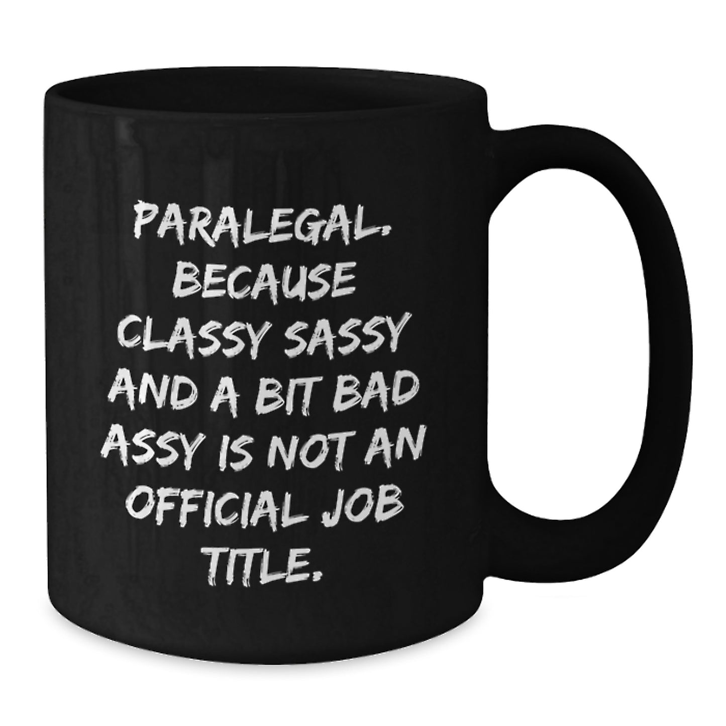 Funny Paralegal Gifts - Black Coffee Mug for Paralegal Friends and Family - Unique Paralegal Christmas Unique Gifts - Additional