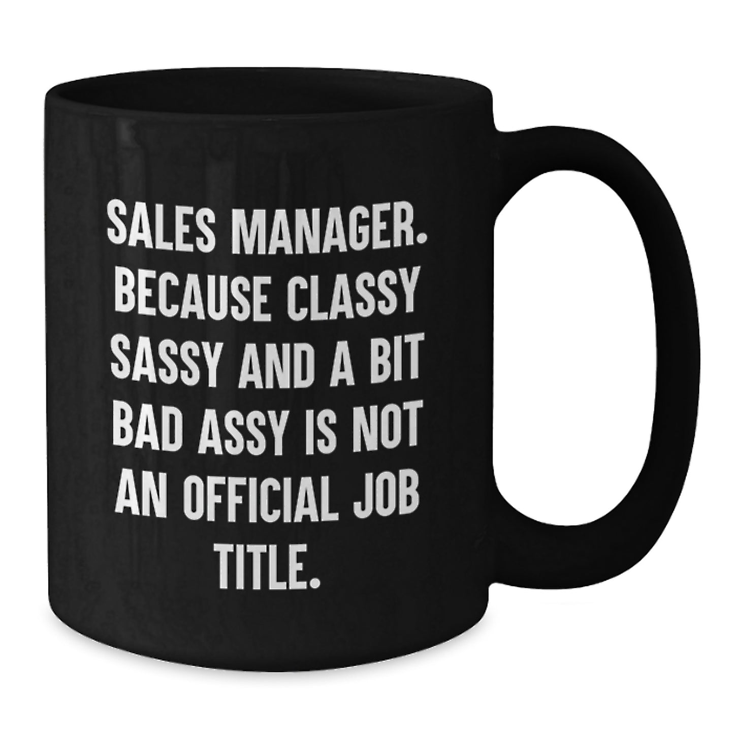Sales Manager Funny Gift from Friends, Gifts for Sales Manager, Black Coffee Mug, Graduation Unique Gifts - Additional