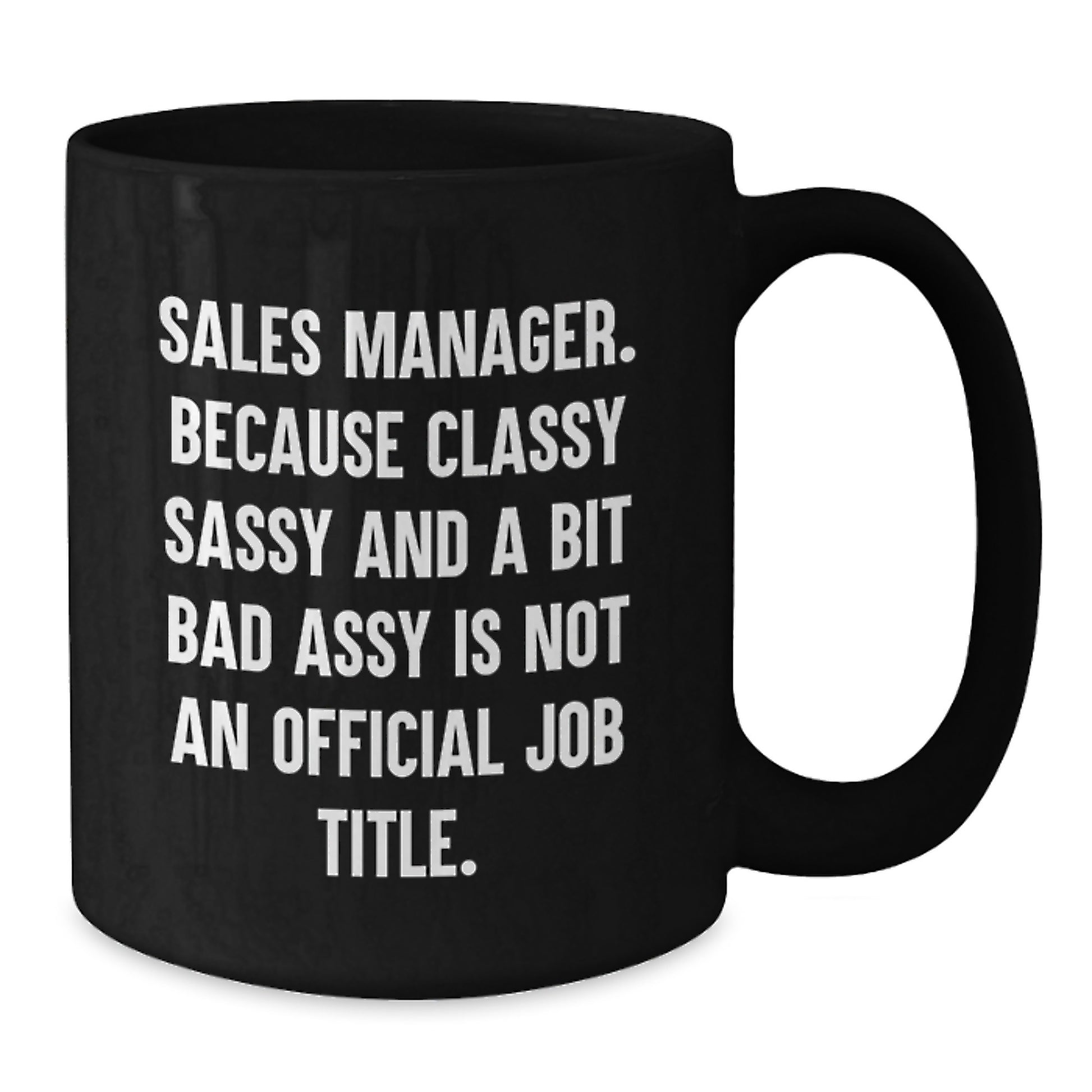Sales Manager Funny Gift from Friends, Gifts for Sales Manager, Black Coffee Mug, Graduation Unique Gifts - Additional