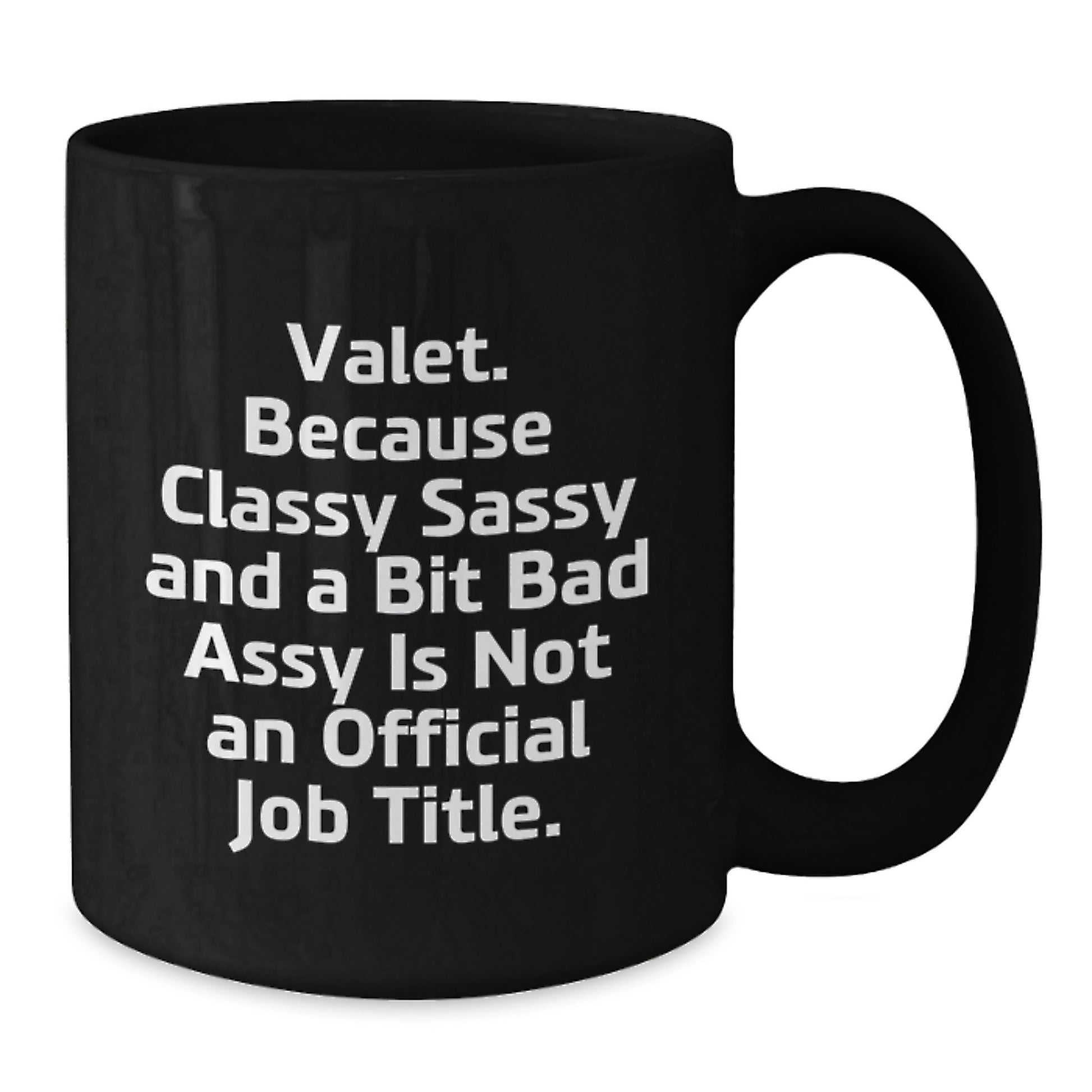 Valet Gifts, Black Coffee Mug, Funny Quote, Birthday Unique Gifts from Friends, Gifts for Valet - Additional