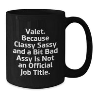 Load image into Gallery viewer, Valet Gifts, Black Coffee Mug, Funny Quote, Birthday Unique Gifts from Friends, Gifts for Valet - Additional
