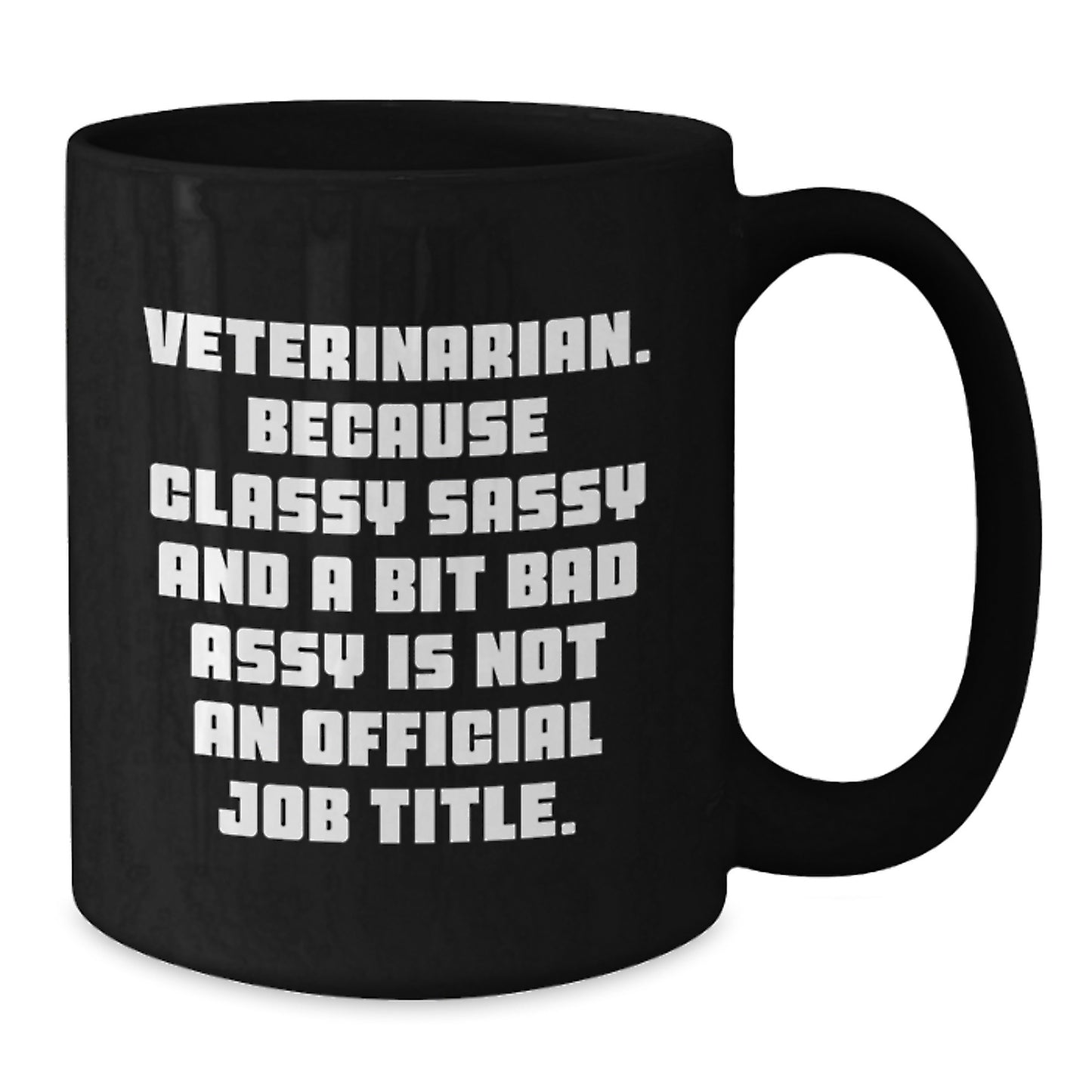 Veterinarian Gifts from Men to Funny Coworkers, Black Coffee Mug, Gifts for Veterinarian Graduates, Classy Sassy and a Bit Fearlessy - Additional