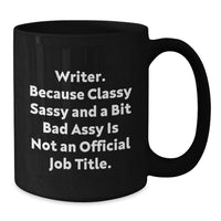 Load image into Gallery viewer, Writer Gifts, Funny Quote, Graduation Unique Gifts from Friends to Writer, Black Coffee Mug - Additional
