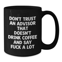 Load image into Gallery viewer, Funny Christmas Unique Gifts for Advisor - Black Coffee Mug with Inspirational Quote - Gifts from Friends to Men Advisors - Additional
