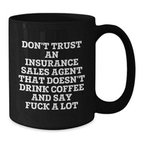 Load image into Gallery viewer, Funny Insurance Sales Agent Gifts, Black Coffee Mug, Christmas Unique Presents for Insurance Sales Agent Friends from Coworkers - Additional

