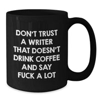 Load image into Gallery viewer, Writer Coffee Lovers Graduation Gifts from Friends to Writers - Funny Quote Black Coffee Mug, 11oz or 15oz, Microwave and Dishwasher Safe - Additional

