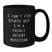 Load image into Gallery viewer, Funny Musician Gifts From Friends to Musicians - I&#39;m A Fairly Decent Musician Black Coffee Mug, Birthday Unique Gifts for Men, Women, Coworkers, and Family - Additional
