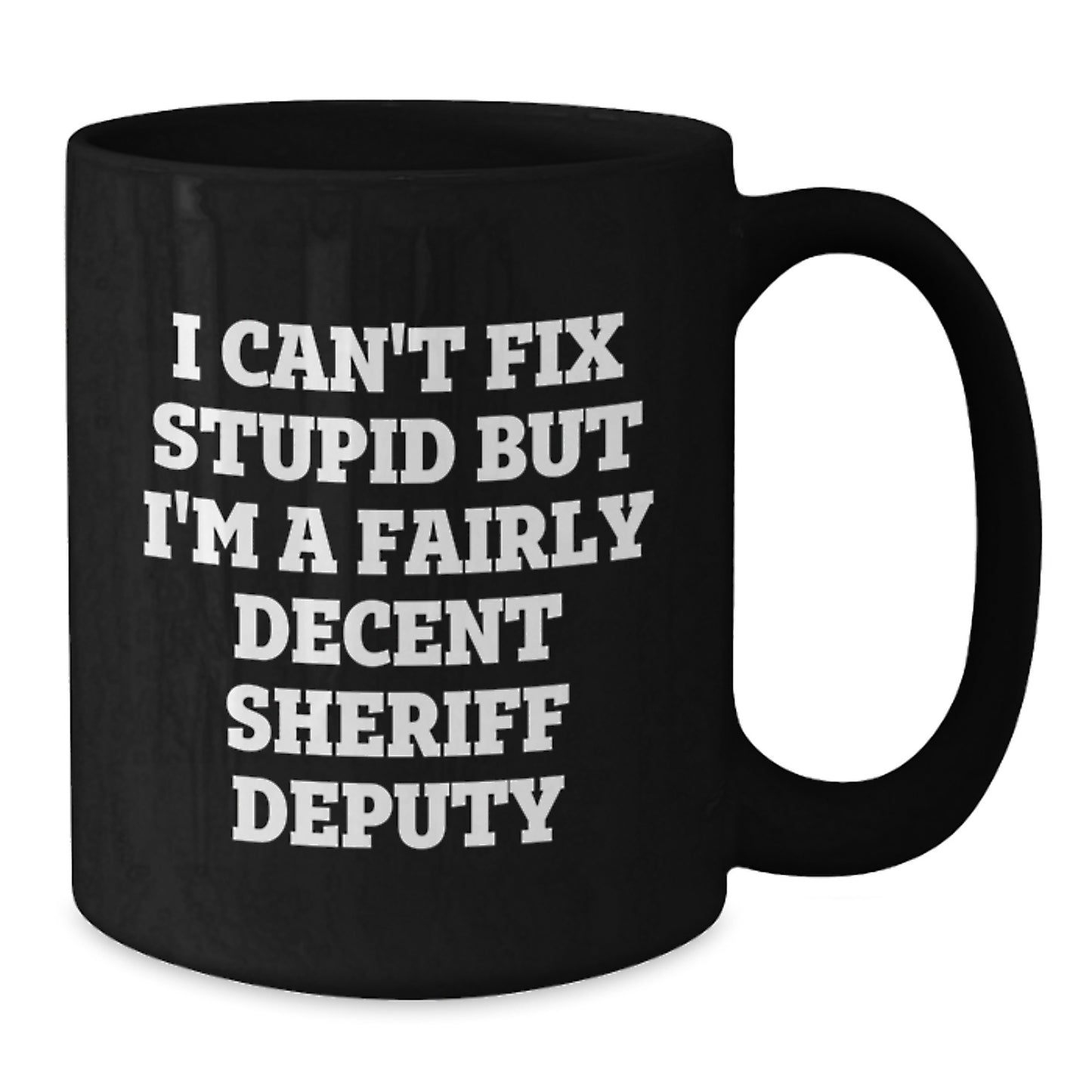 Funny Sheriff Deputy Gifts for Men - 'I'm a Decent Sheriff Deputy' Black Coffee Mug - Christmas Unique Presents from Friends - Additional