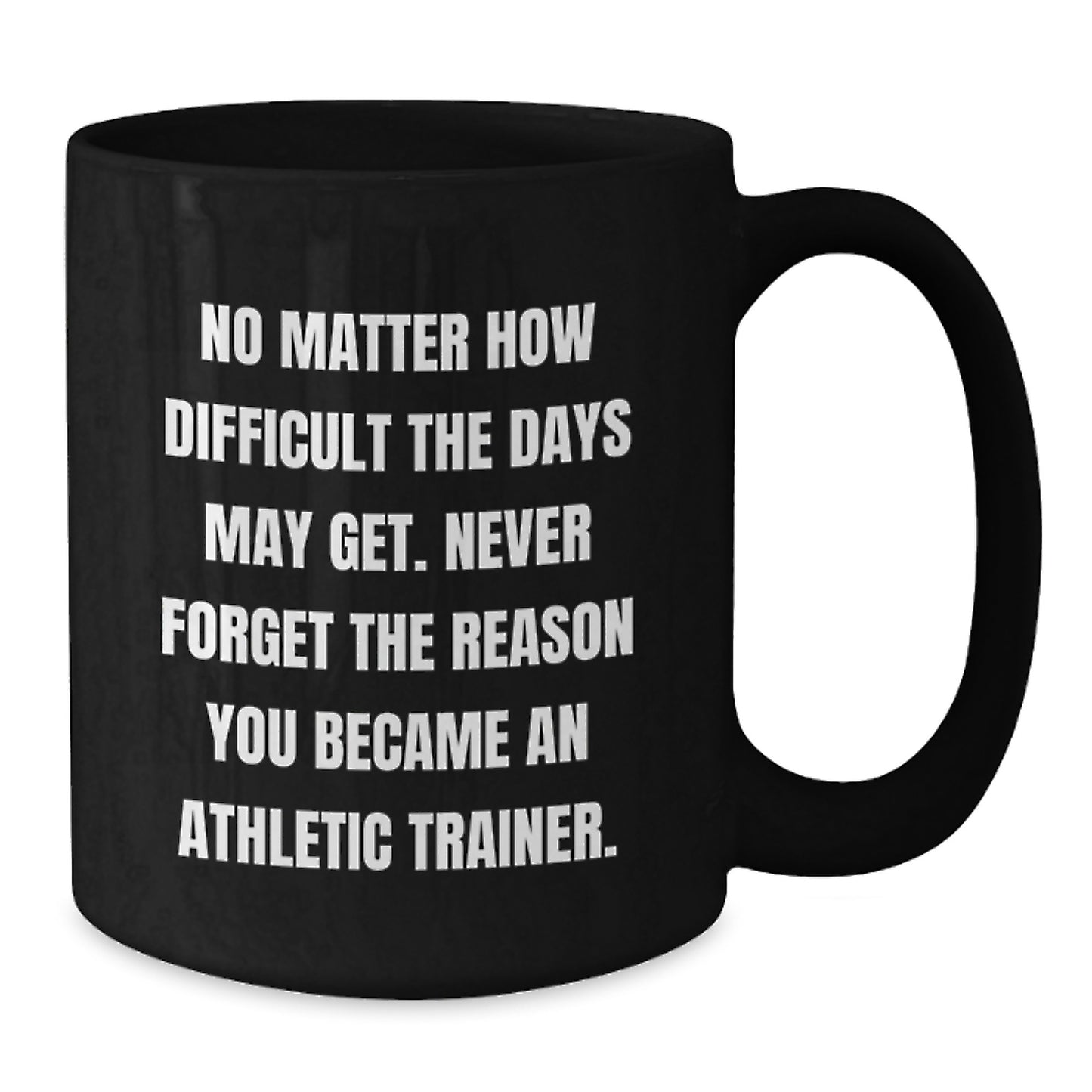 Inspirational Quotes for Athletic Trainers, Gifts from Friends to Athletic Trainer, 11oz Black Coffee Mug - Additional