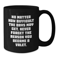 Load image into Gallery viewer, Valet Humor Black Coffee Mug Gifts from Men to Valet for Christmas Unique Ideas - Additional
