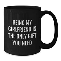 Load image into Gallery viewer, Funny Gifts from Men to Sweetheart, Being My Sweetheart Is The Only Gift You Need Black Coffee Mug, Christmas Unique Gifts for Her - Additional
