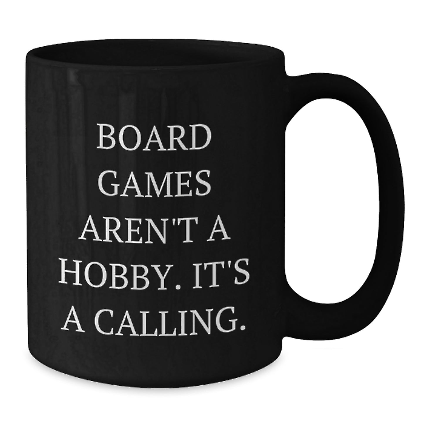 Funny Board Games Gifts for Friends, Black Coffee Mug 'Board Games Aren't A Hobby. It's A Calling.' Perfect Christmas Unique Gift - Additional