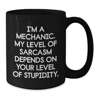 Load image into Gallery viewer, Funny Quotes for Mechanics, Mechanic Gifts, Christmas Unique Presents, Black Coffee Mug for Him, Gifts from Friends to Family - Additional
