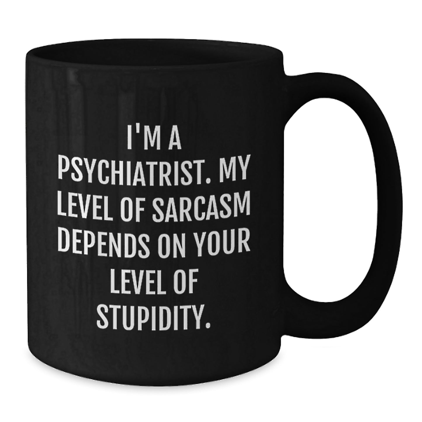 Funny Psychiatrist Inspired Black Coffee Mugs Gifts from Friends to Psychiatrist Coworkers on Christmas Unique Gifts - Additional