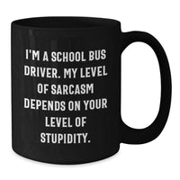 Load image into Gallery viewer, Funny School Bus Driver Gifts for Men - I&#39;m A School Bus Driver Mug, Black Coffee Mug for School Bus Driver Friends, Unique Christmas Unique Gifts for School Bus Driver - Additional
