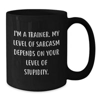 Load image into Gallery viewer, Funny Trainer Gifts from Friends for Trainers, Unique Black Coffee Mug, Christmas Unique Gifts, &#39;I&#39;m A Trainer&#39; - Additional

