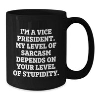 Load image into Gallery viewer, Funny Vice President Black Coffee Mugs Gifts for Men Vice President from Friends Women - Additional
