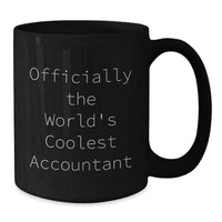 Load image into Gallery viewer, Funny Gifts for Accountants - Officially The World&#39;s Coolest Accountant Black Coffee Mug Gifts from Friends - Additional
