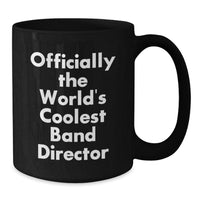 Load image into Gallery viewer, Funny Band Director Gifts from Friends for Men, Officially The World&#39;s Coolest Band Director, Black Coffee Mugs for Christmas Unique Gifts - Additional
