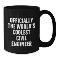Load image into Gallery viewer, Funny Civil Engineer Gifts from Friends - Officially The World&#39;s Coolest Civil Engineer Quote Black Coffee Mug, Perfect for Christmas Unique Gifts for Civil Engineer Men - Additional
