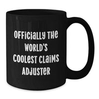 Load image into Gallery viewer, Funny Claims Adjuster Christmas Unique Gifts for Men from Friends, Officially The World&#39;s Coolest Claims Adjuster Black Coffee Mug, Ideal Gift for Claims Adjuster - Additional
