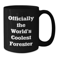 Load image into Gallery viewer, Funny Forester Gifts from Friends &#39;Officially The World&#39;s Coolest Forester&#39; Black Coffee Mug Christmas Unique for Men - Additional
