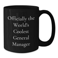 Load image into Gallery viewer, Funny Gifts from Coworkers to General Manager, &#39;Officially The World&#39;s Coolest General Manager&#39; Black Coffee Mug, Christmas Unique Gifts for Men, Office Humor - Additional
