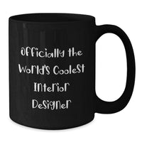 Load image into Gallery viewer, Funny Interior Designer Gifts for Friends, Black Coffee Mug with Inspiring Quote, Christmas Unique Presents from BFF - Additional
