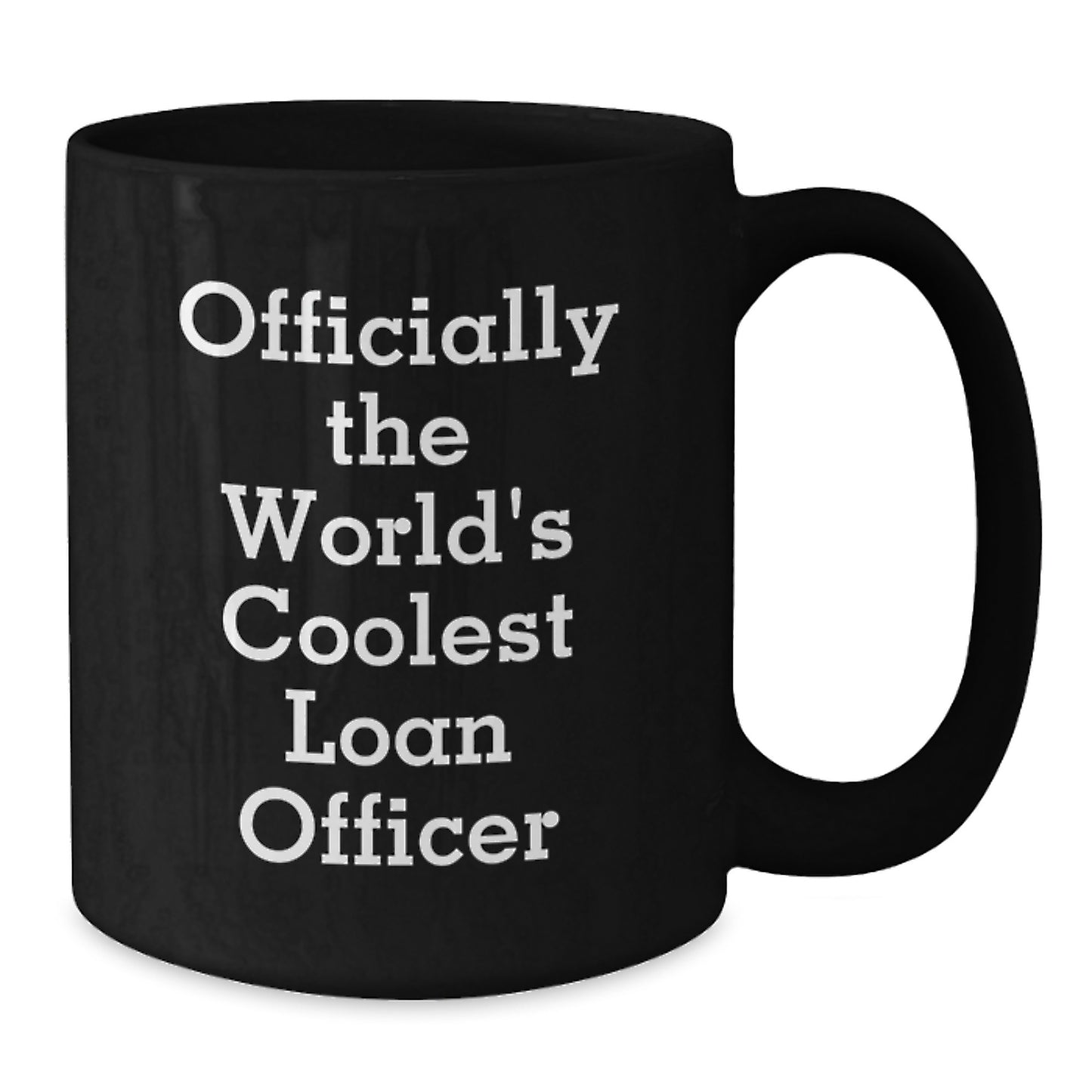 Funny Loan Officer Gifts from Friends, Christmas Unique Presents for Loan Officer Men, Black Coffee Mug with 'Officially The World's Coolest Loan Officer' Quote - Additional