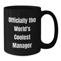 Load image into Gallery viewer, Funny Manager Gifts from Men to the World&#39;s Coolest Manager, Black Coffee Mug for Christmas Unique Gifts - Additional
