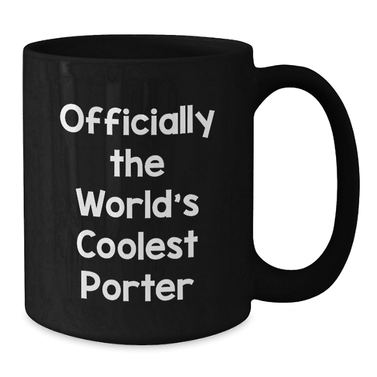 Funny Gifts from Friends, Unique Black Coffee Mug for Porter, Officially The World's Coolest Porter - Additional