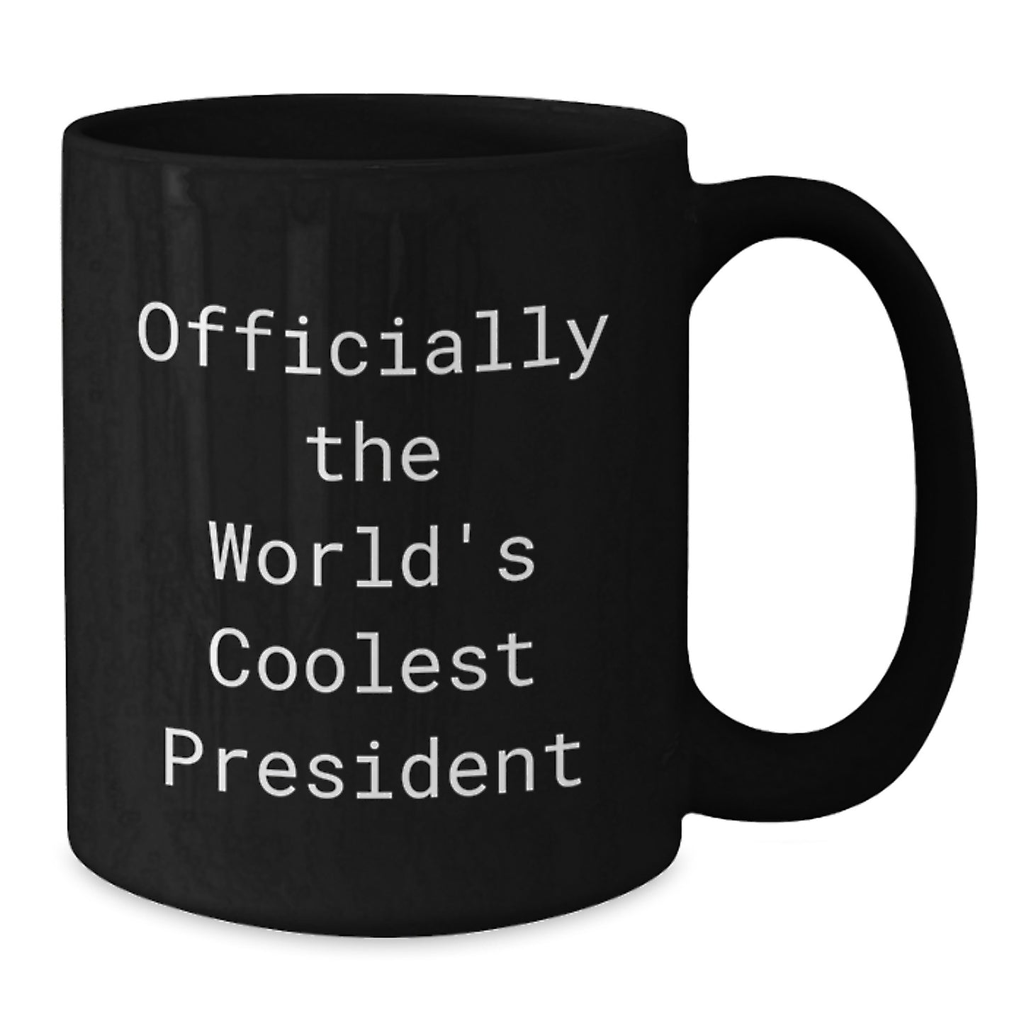 Funny President Gifts for Friends - Officially The World's Coolest President, Black Coffee Mug, Unique Christmas Unique Gifts from President Enthusiasts - Additional