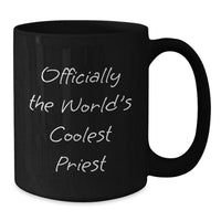 Load image into Gallery viewer, Funny Priest Gifts for Men, Officially The World&#39;s Coolest Priest Black Coffee Mug, Christmas Unique Presents - Additional
