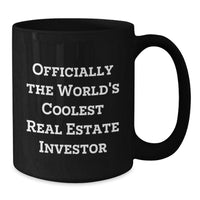 Load image into Gallery viewer, Funny Real Estate Investor Gifts from Men to Friends, Unique Christmas Memorable Presents for Real Estate Investor, Officially The World&#39;s Coolest Real Estate Investor Black Coffee Mug for Coworkers - Additional

